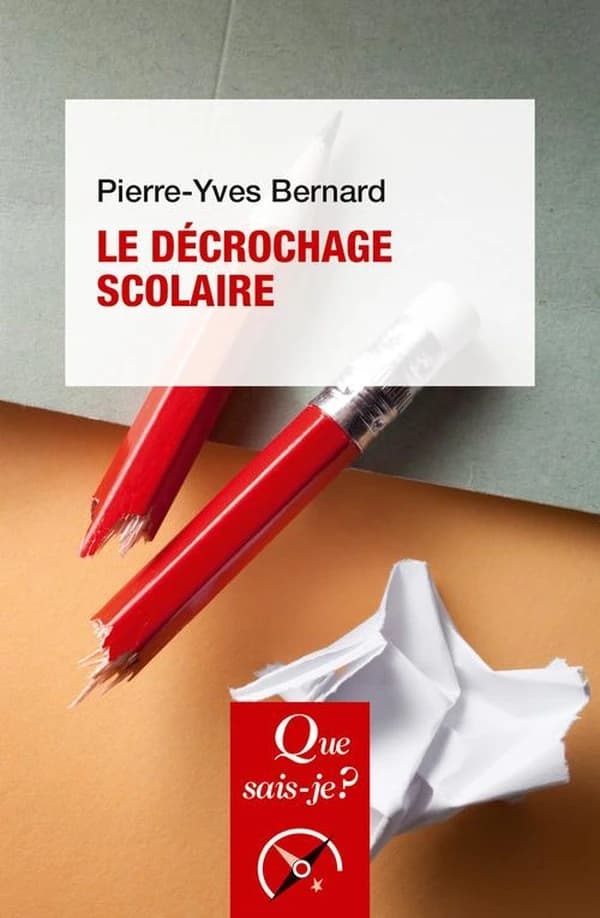 Le décrochage scolaire (6e éd. mise à jour) Pierre-Yves Bernard