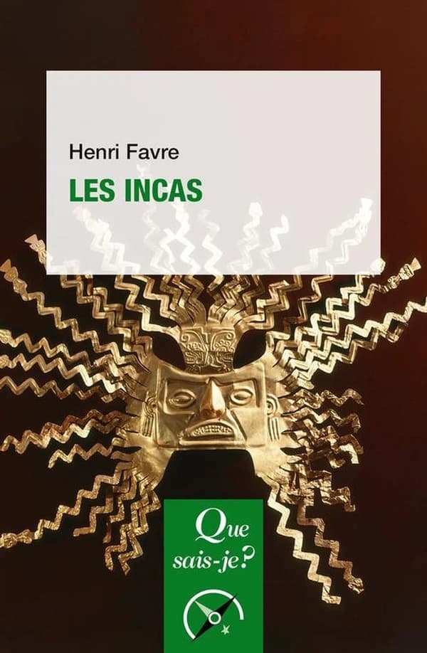Les Incas (11e éd. mise à jour, 58e mille) Henri Favre