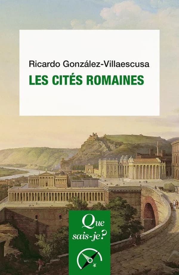 Les cités romaines (2e éd. mise à jour, 3e mille) Ricardo González-Villaescusa