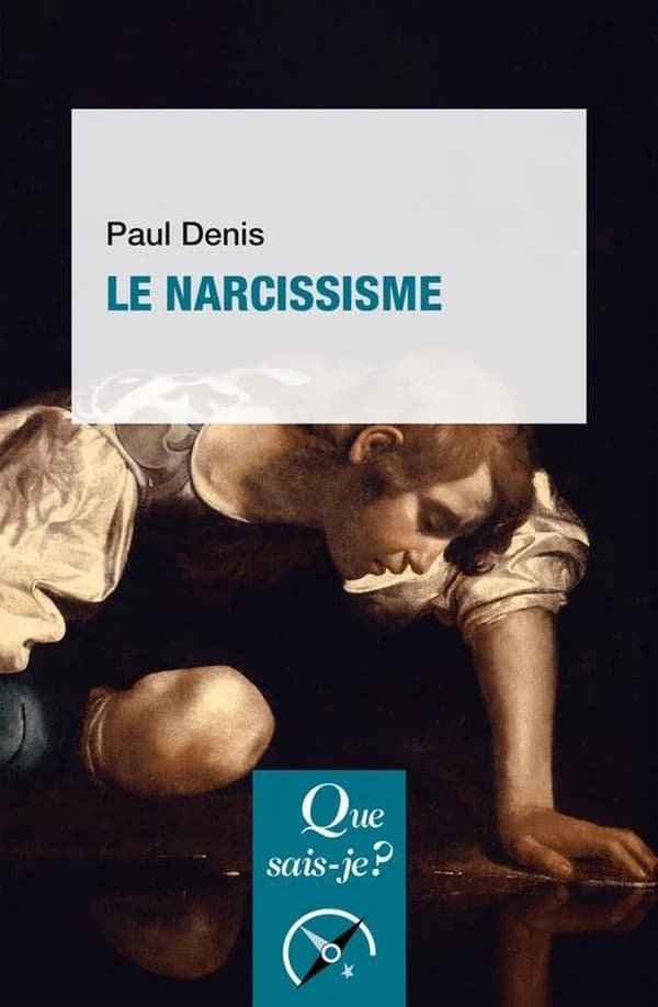 Le narcissisme (4e éd. mise à jour) Paul Denis