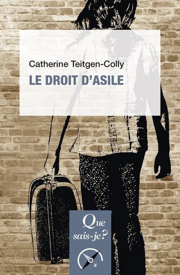 Le droit d'asile (2e éd.) Catherine Teitgen-Colly