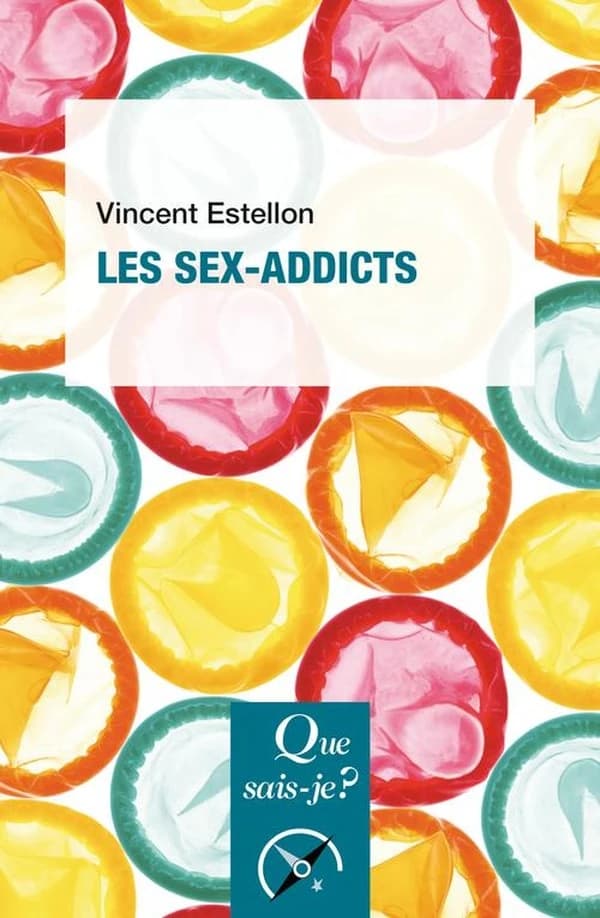 Les sex-addicts (3e éd. mise à jour) Vincent Estellon