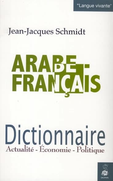 Dictionnaire arabe-français : actualité, économie, politique