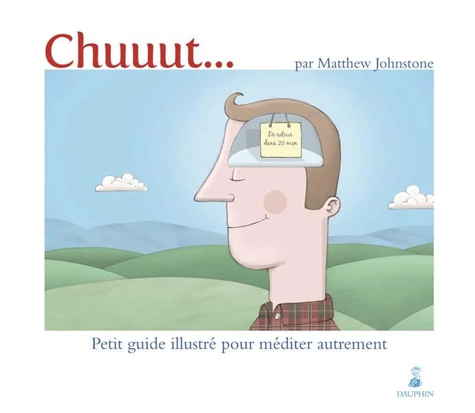 Chuuut : petit guide illustré pour méditer autrement