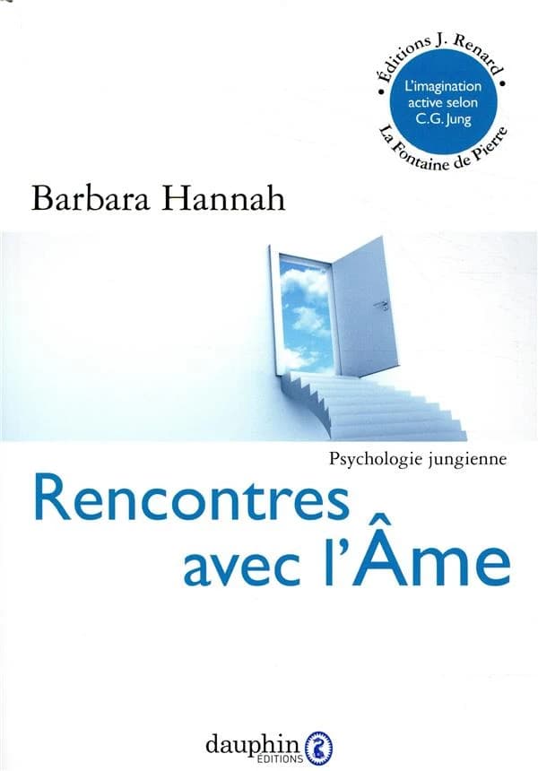 Rencontres avec l'âme : l'imagination active selon C. G. Jung