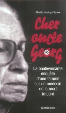 Cher oncle Georg : la bouleversante enquête d'une femme sur un médecin de la mort impuni