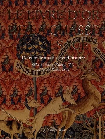 Le livre d'or de la chasse en Alsace : deux mille ans d'art et d'histoire