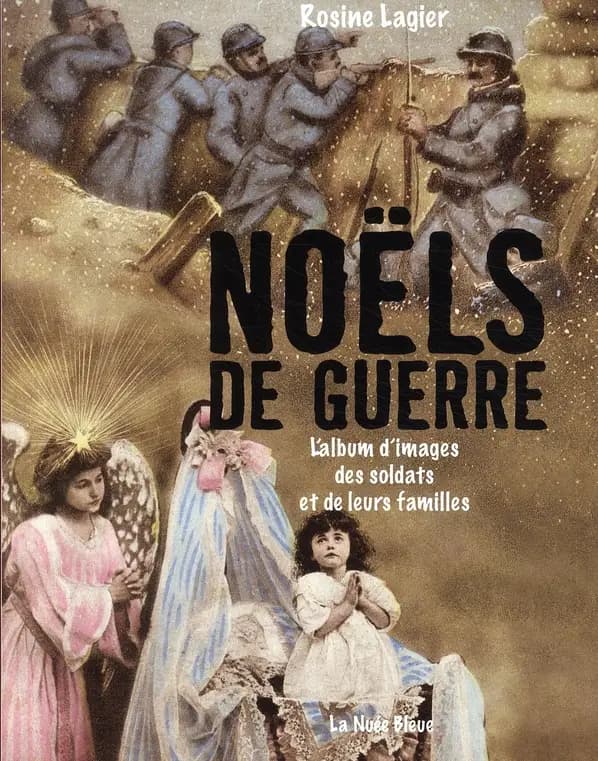 Noëls de guerre : l'album d'images des soldats et de leurs familles
