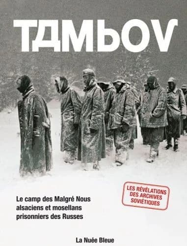 Tambov : le camp des malgré-nous alsaciens et mosellans prisonniers des Russes