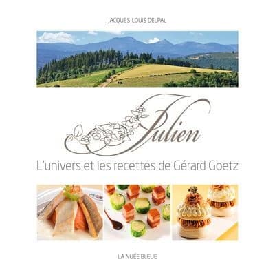 Julien : l'univers et les recettes de Gérard Goetz