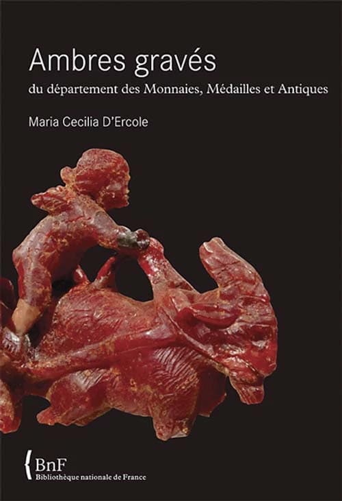Ambres gravés du Département des monnaies, médailles et antiques [de la Bibliothèque nationale de France]