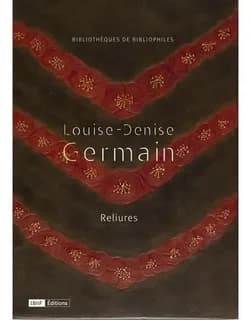 Louise-Denise Germain (1870-1936) : reliures : [exposition, Paris, Bibliothèque de l'Arsenal, 6 avril-7 mai 2017]