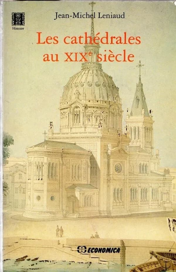 Les cathédrales au XIXe siècle : étude du service des édifices diocésains