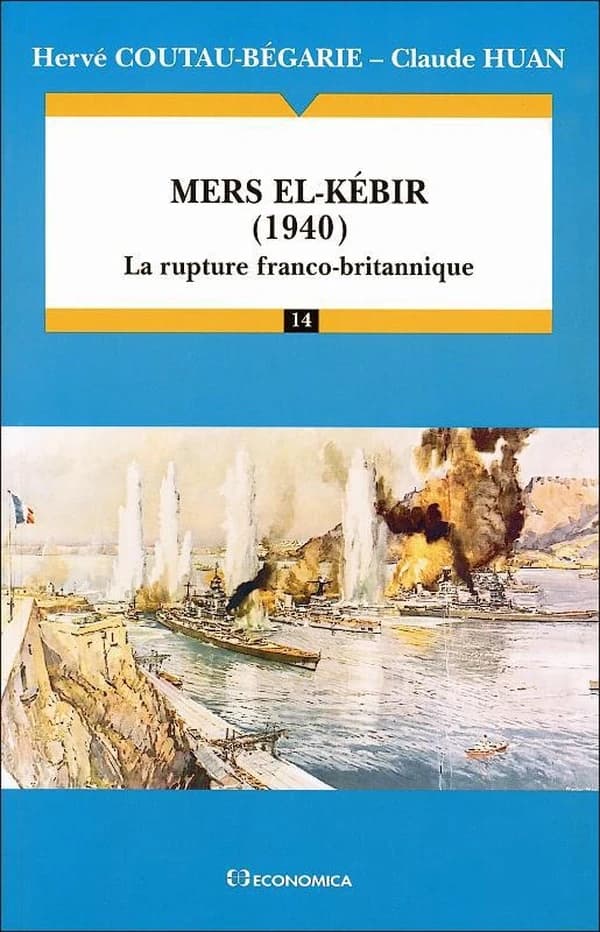 Mers el-Kébir : 1940, la rupture franco-britannique