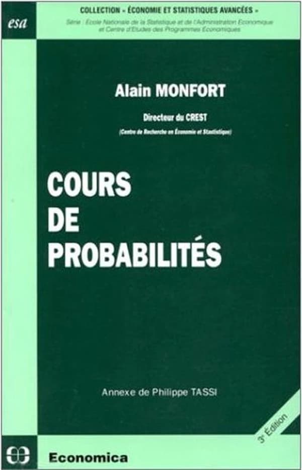 Cours de probabilité [sic] (3e éd.) Alain Monfort ; [annexe de Philippe Tassi]