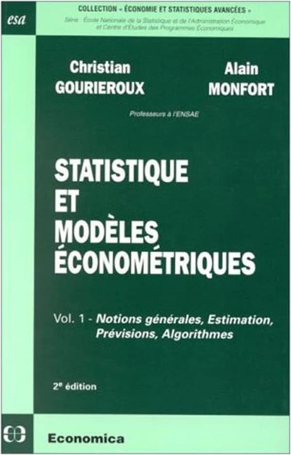 Statistique et modèles économétriques (2e éd.) Christian Gourieroux,... Alain Monfort,...