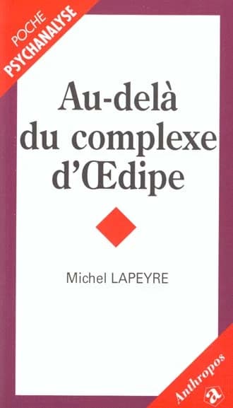 Au-delà du complexe d'Oedipe