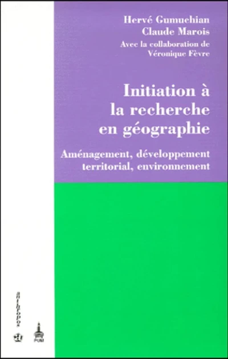 Initiation à la recherche en géographie : aménagement, développement territorial, environnement