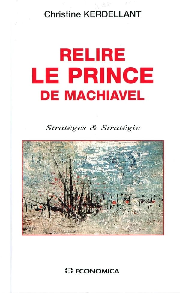 Relire "Le Prince" de Machiavel