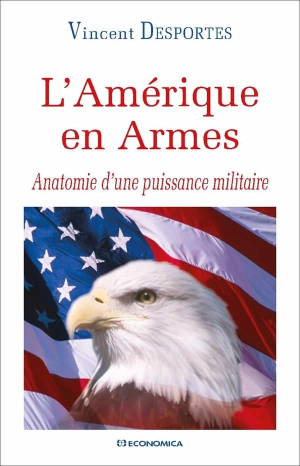 L'Amérique en armes : anatomie d'une puissance militaire