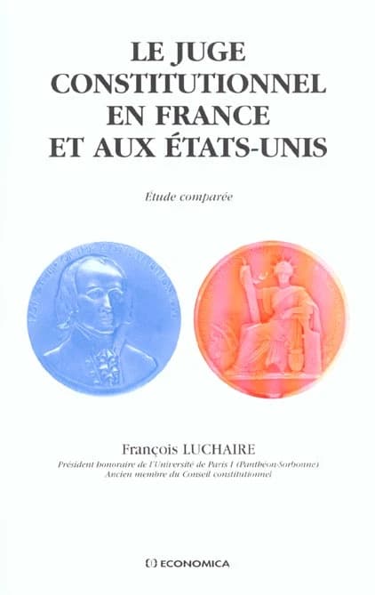 Le juge constitutionnel en France et aux États-Unis : étude comparée