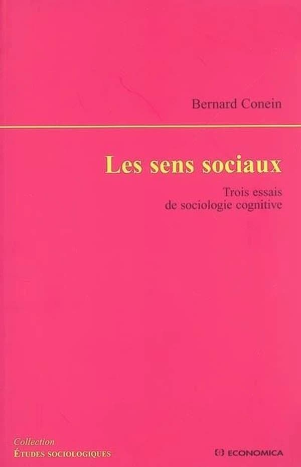 Les sens sociaux : trois essais de sociologie cognitive