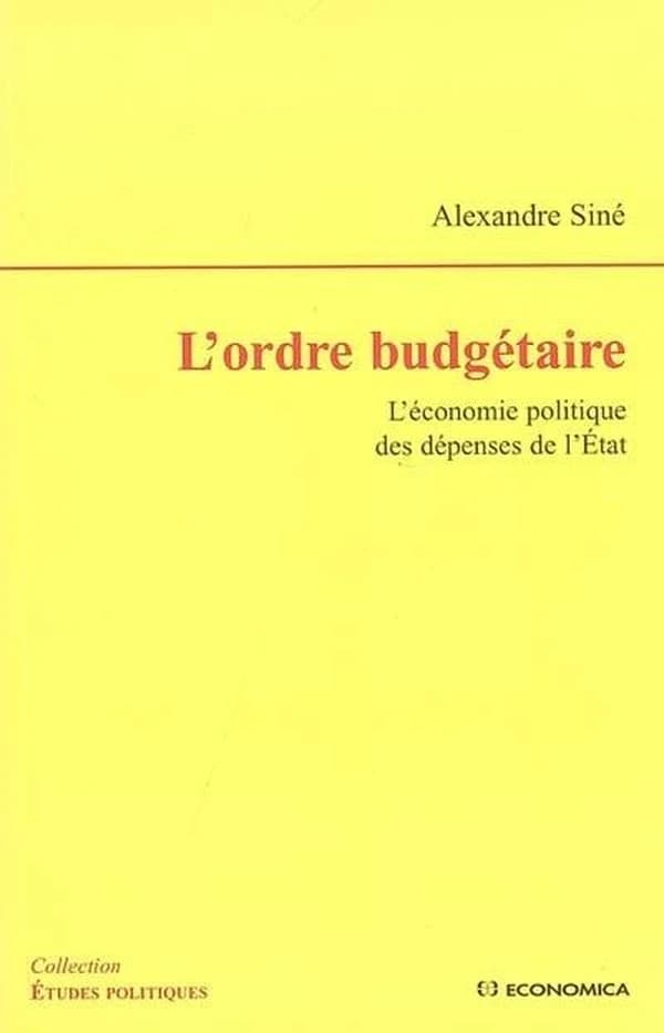 L'ordre budgétaire : l'économie politique des dépenses de l'État