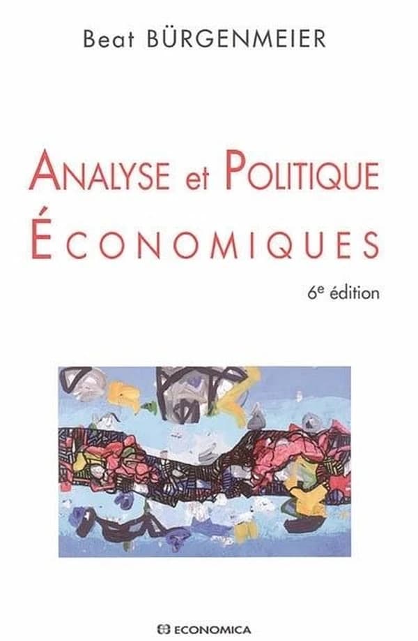 Analyse et politique économiques (6e éd.) Beat Bürgenmeier