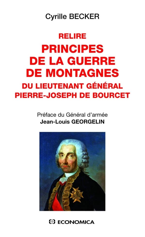 Relire "Principes de la guerre de montagnes" du lieutenant général Pierre-Joseph de Bourcet