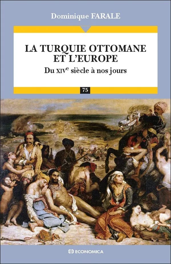 La Turquie ottomane et l'Europe : du XIVe siècle à nos jours
