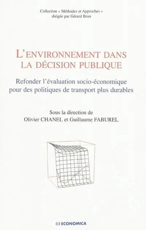 L'environnement dans la décision publique : refonder l'évaluation socio-économique pour des politiques de transport plus durables