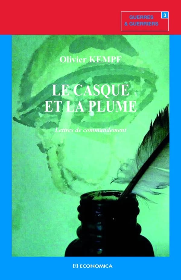 Le casque et la plume : lettres de commandement