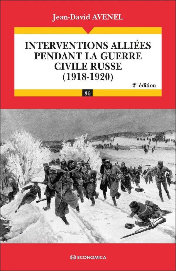 Interventions alliées pendant la guerre civile russe : 1918-1920 (2e éd.) Jean-David Avenel