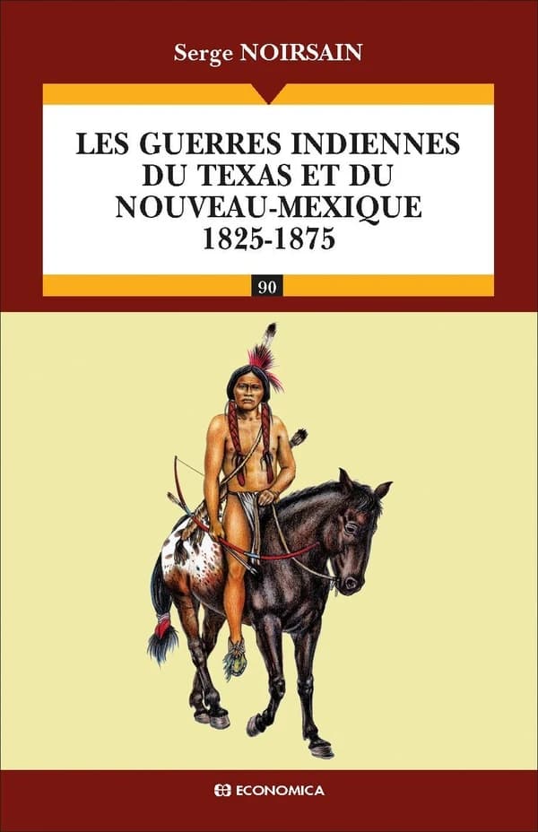 Les guerres indiennes du Texas et du Nouveau-Mexique : 1825-1875