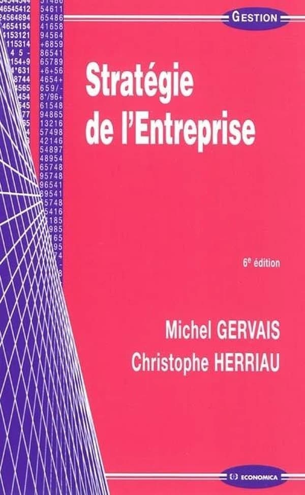 Stratégie de l'entreprise (6e éd.) Michel Gervais, Christophe Herriau
