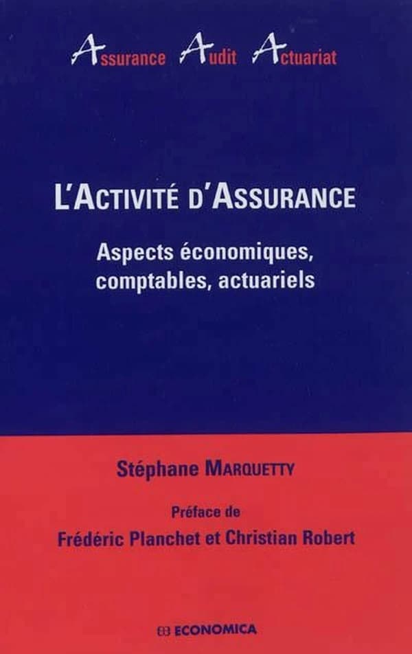 L'activité d'assurance : aspects économiques, comptables, actuariels