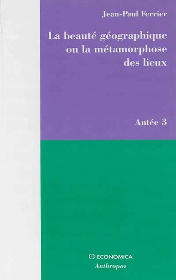 La beauté géographique ou La métamorphose des lieux