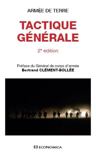 Tactique générale (2e éd.) Armée de terre ; préface du général de corps d'armée Bertrand Clément-Bollée