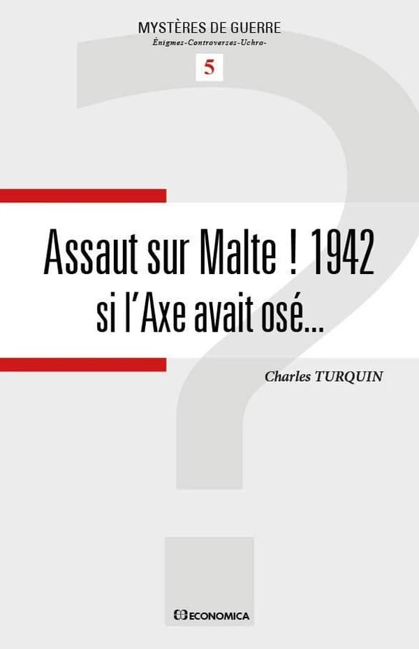 Assaut sur Malte ! 1942 : si l'Axe avait osé