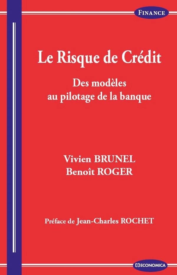 Le risque de crédit : des modèles au pilotage de la banque