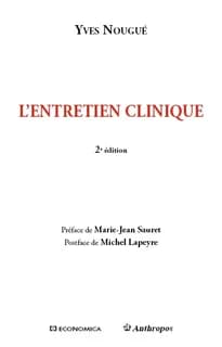 L'entretien clinique (2e éd.) Yves Nougué ; préface de Marie-Jean Sauret ; postface de Michel Lapeyre