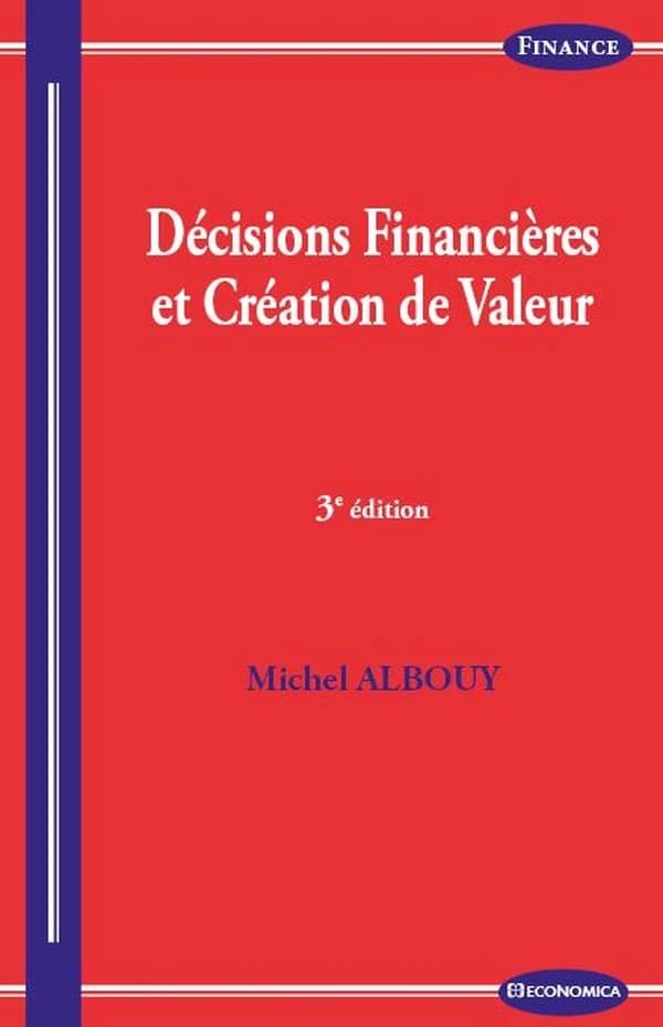 Décisions financières et création de valeur (3e éd.) Michel Albouy