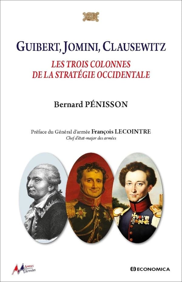 Guibert, Jomini, Clausewitz : les trois colonnes de la stratégie occidentale