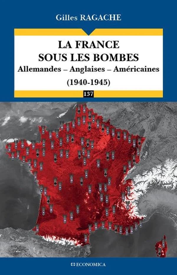 La France sous les bombes : allemandes, anglaises, américaines, 1940-1945