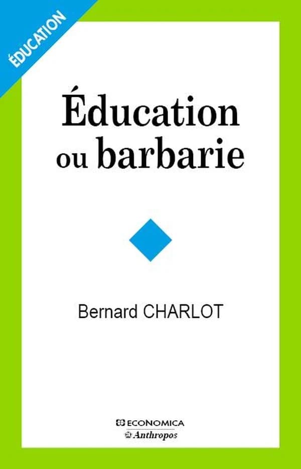 Éducation ou barbarie : pour une anthropo-pédagogie contemporaine