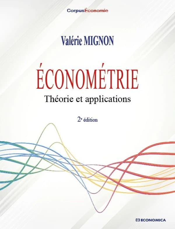 Économétrie : théorie et applications (2e éd.) Valérie Mignon