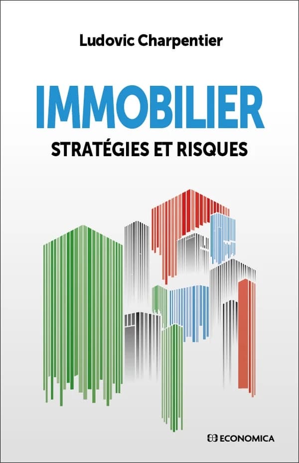 Immobilier : Stratégies et risques