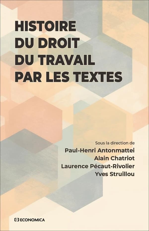 Histoire du droit du travail par les textes