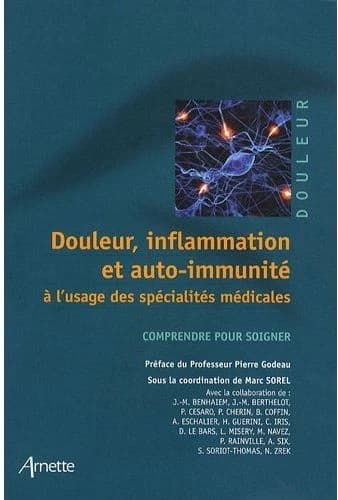 Douleur, inflammation et auto-immunité : à l'usage des spécialités médicales : comprendre pour soigner