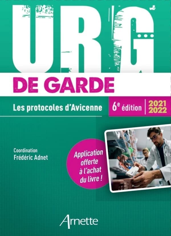 Urg' de garde : les protocoles d'Avicenne 2021-2022 (6e éd.) coordination, professeur Frédéric Adnet